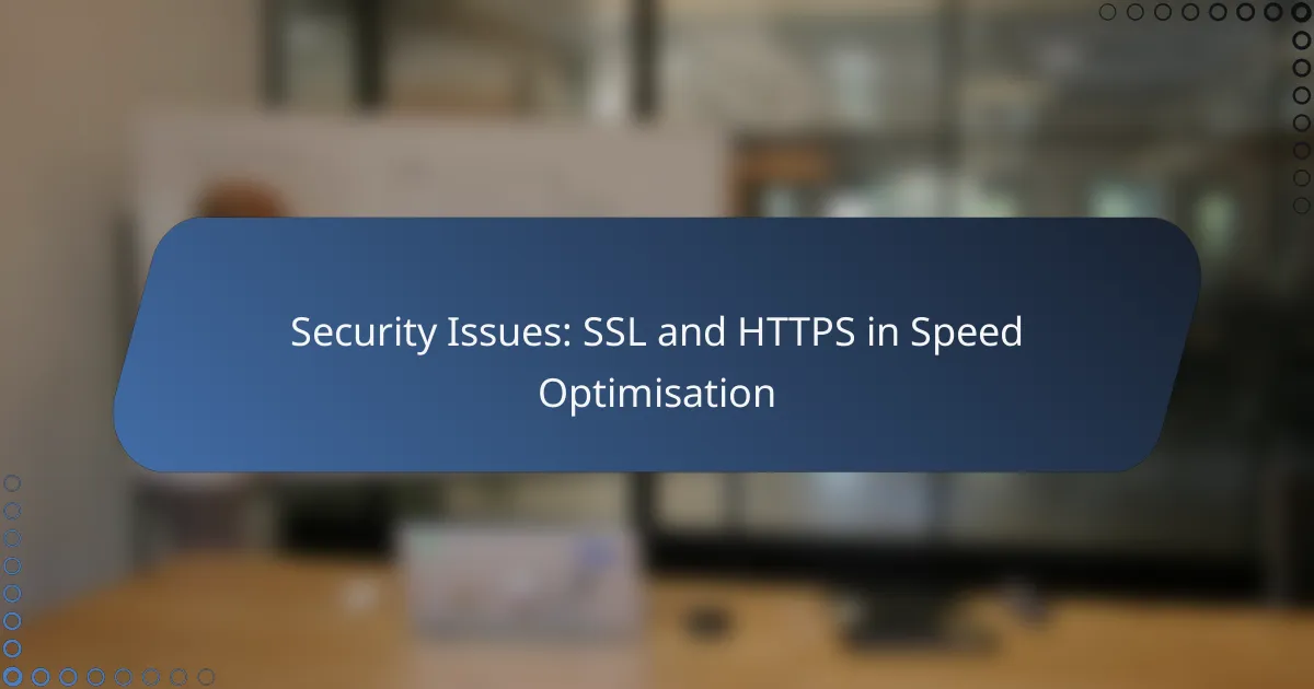Security Issues: SSL and HTTPS in Speed Optimisation