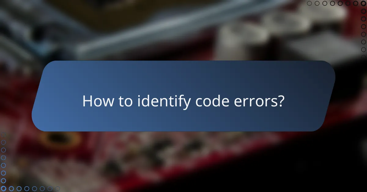 How to identify code errors?