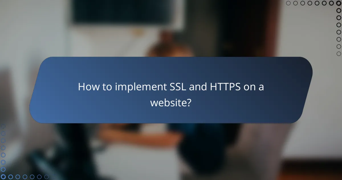 How to implement SSL and HTTPS on a website?