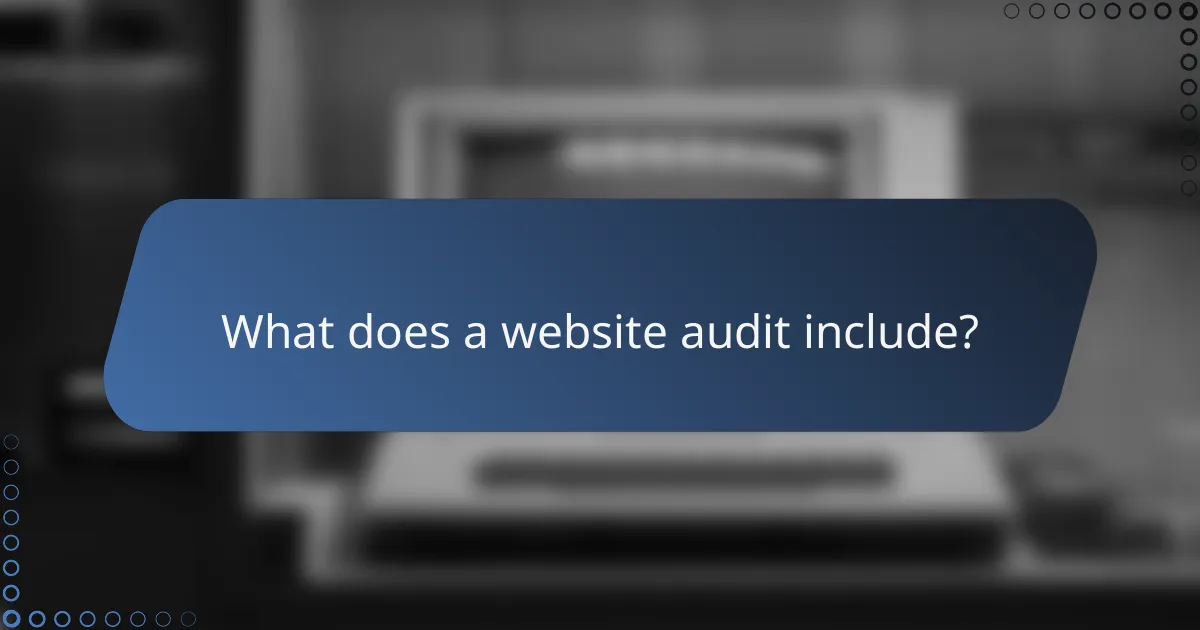 What does a website audit include?